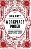 *Workplace Poker: Are You Playing The Game, Or Just Getting Played?