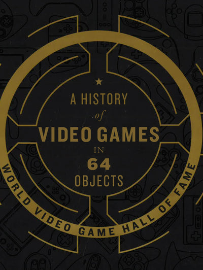 A History Of Video Games In 64 Objects