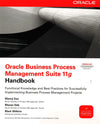 *Oracle Business Process Management Suite 11G Handbook