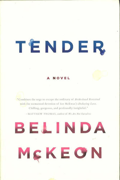 Tender: A Novel