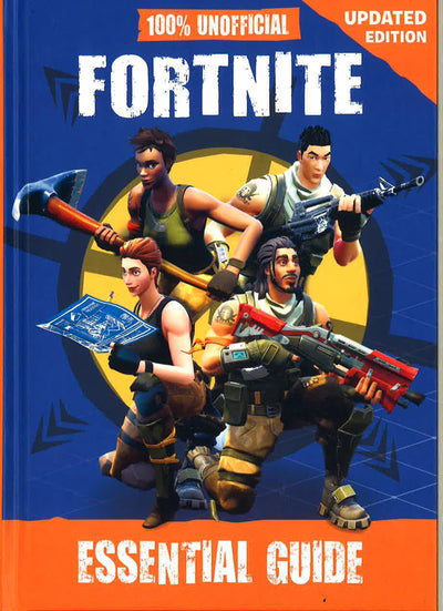 Fortnite: Essential Guide 100% Unofficial