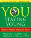 You: Staying Young: The Owner's Manual For Extending Your Warranty (You)