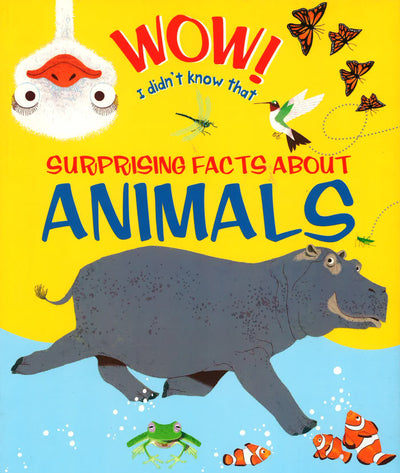 Wow! I Didn't Know That - Surprising Facts About Animals