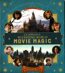 J.K. Rowling's Wizarding World: Movie Magic, Vol. 1: Extraordinary People And Fascinating Places