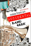 Notes From An Accidental Band Geek