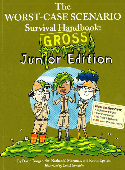 Worst-Case Scenario Survival Handbook Gross Junior Edition (Worst-Case Scenario Survival Handbooks)