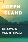 Green Island: A Novel