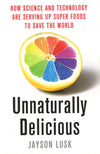Unnaturally Delicious