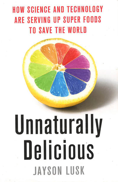 Unnaturally Delicious
