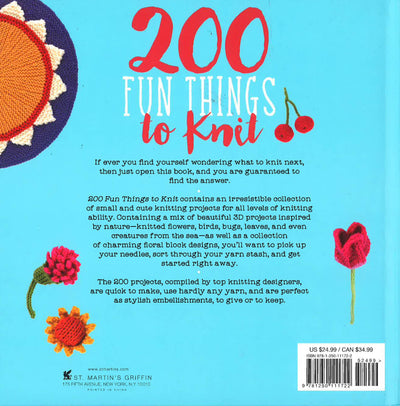 200 Fun Things To Knit: Decorative Flowers, Leaves, Bugs, Butterflies, And More!