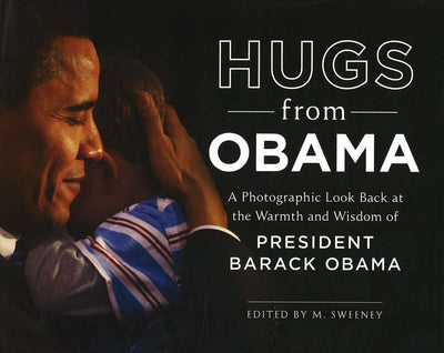 Hugs From Obama: A Photographic Look Back At The Warmth And Wisdom Of President Barack Obama