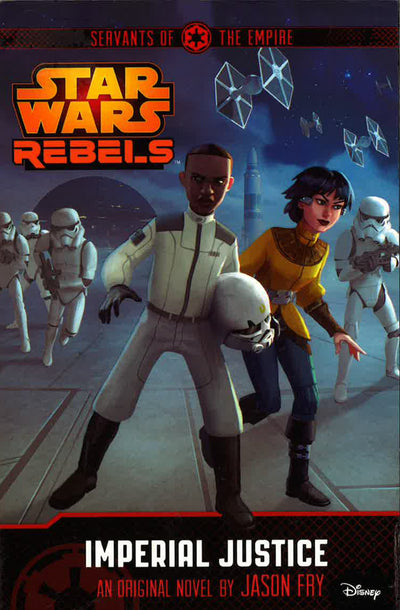 Star Wars Rebels: Servants Of The Empire - Imperial Justice