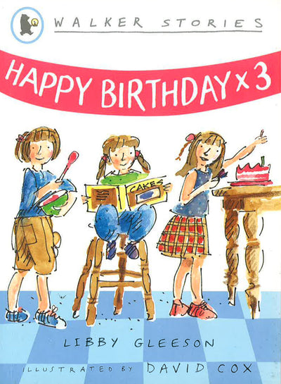 Walker Stories: Happy Birthday X3