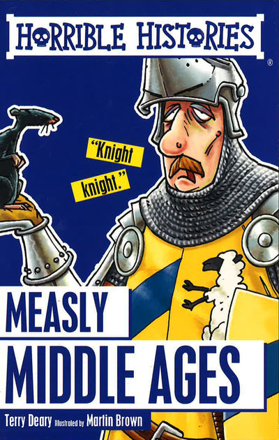 Horrible Histories: Measly Middle Ages