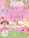 My Fabulous Pink Fairy Activity And Sticker Book (Bloomsbury Activity Books)