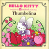 Hello Kitty Presents The Storybook Collection: Thumbelina