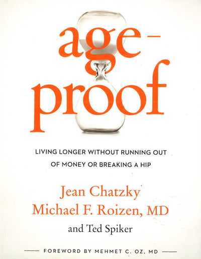 Ageproof: Living Longer Without Running Out Of Money Or Breaking A Hip