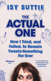 Actual One: How I Tried, And Failed, To Remain