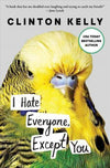 I Hate Everyone, Except You