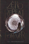Zero Repeat Forever (The Nahx Invasions, Bk. 1)