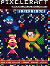 Pixelcraft: Superheroes