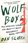 Wolf Boys: Two American Teenagers And Mexico's Most Dangerous Drug Cartel