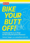 Bike Your Butt Off!