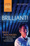 Brilliant! Shuji Nakamura And The Revolution In Lighting Technology (Updated Edition)