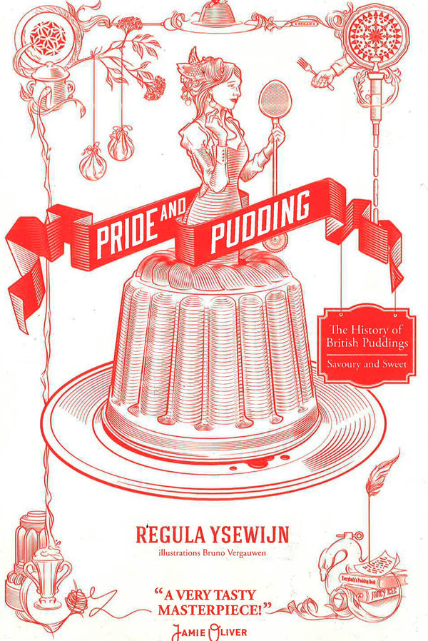 Pride And Pudding: The History Of British Puddings, Savoury And Sweet ...