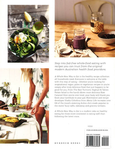 A Whole New Way To Eat: 135+ Feel-Good Recipes From About Life