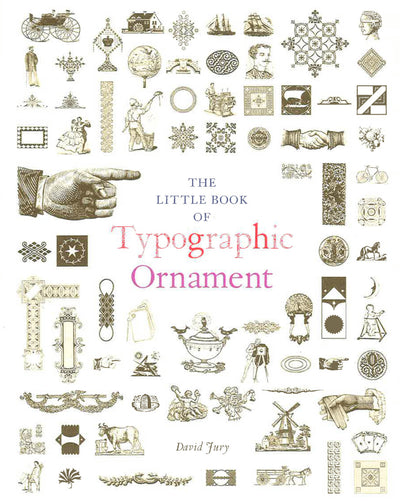 The Little Book Of Typographic Ornament