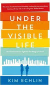 Under The Visible Life