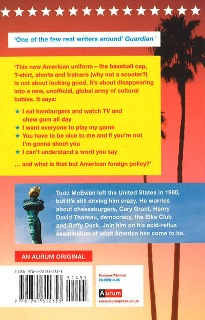How Not To Be American: Misadventures In The Land Of The Free