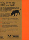 Why Does My Dog Do That? Answers To The 50 Questions Dog Lovers Ask