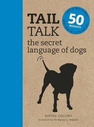 Tail Talk: The Secret Language Of Dogs