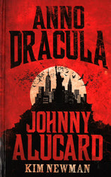 Anno Dracula: Johnny Alucard (Hb)