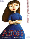 Illustrated Classic: Alice's Adventures In Wonderland