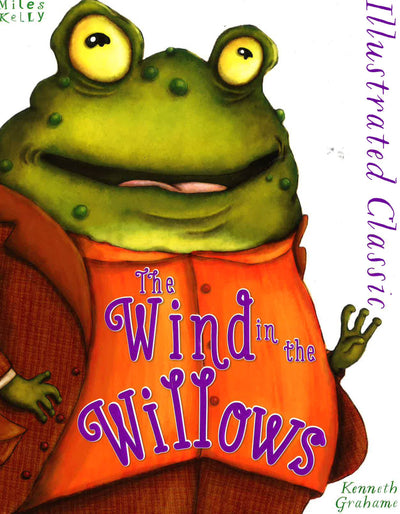 Illustrated Classic: The Wind In The Willows