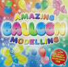 Kids Hobby Tins: Amazing Balloon Modelling - (2Nd Edition)
