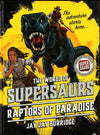 The World Of Supersaurs : Raptors Of Paradise