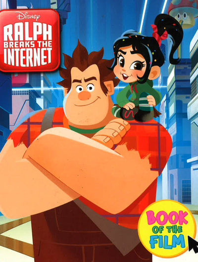 Wreck It Ralph 2: Ralph Breaks The Internet (Book Of The Film)
