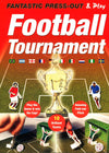 Fantastic Press-Out & Play: Football Tournament