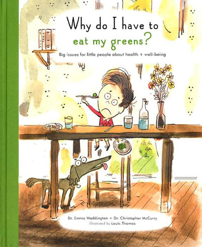 Why Do I Have To Eat My Greens? (Hb)
