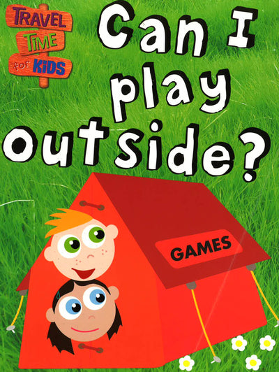 Travel Time For Kids: Can Play Outside?