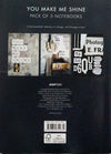 You Make Me Shine Large Paperback Notebooks (Pack Of 3)