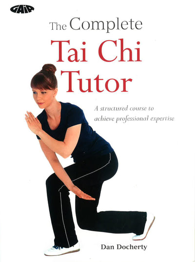 The Complete Tai Chi Tutor