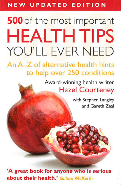 500 Of The Most Important Health Tips You'Ll Ever Need