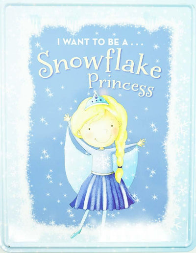 I Want To Be... Snowflake Princess