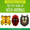 The Montessori Method: My First Book Of Wild Animals