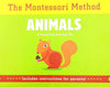 The Montessori Method: Animals (Preschool Activity Kit)